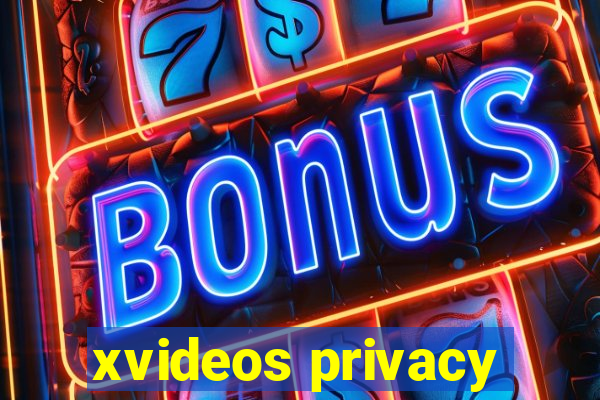 xvideos privacy